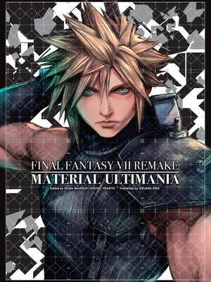 cover image of Final Fantasy VII Remake: Material Ultimania